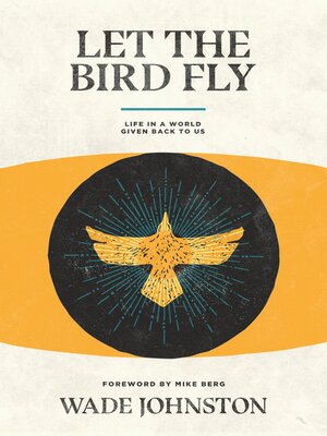 cover image of Let the Bird Fly